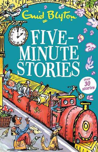 Five-Minute Stories: 30 stories - Enid Blyton