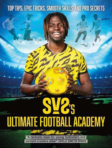 SV2's Ultimate Football Academy: Top tips, epic tricks, smooth skill - SV2