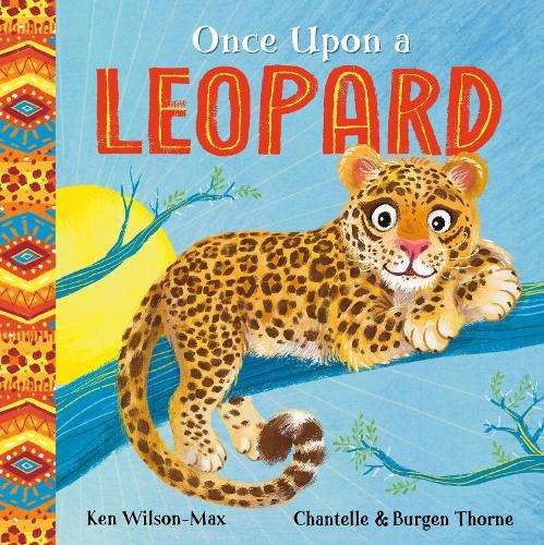 African Stories: Once Upon a Leopard - Ken Wilson-Max