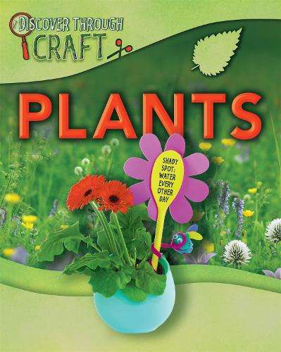 Discover Through Craft: Plants - Jen Green