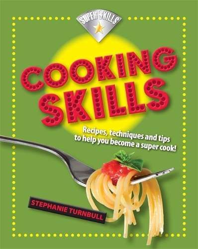 Superskills: Cooking Skills - Stephanie Turnbull