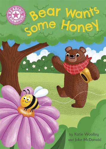 Reading Champion: Bear Wants Some Honey: Independent Pink 1a - Katie Woolley