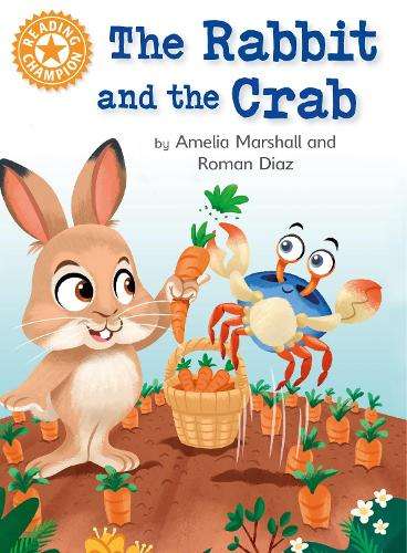 Reading Champion: The Rabbit and the Crab: Independent Reading Orang - Amelia Marshall