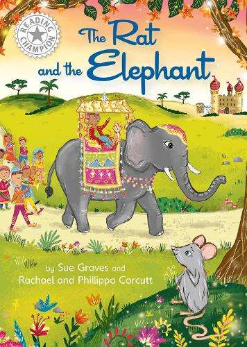 Reading Champion: The Rat and the Elephant: Independent Reading Whit - Sue Graves
