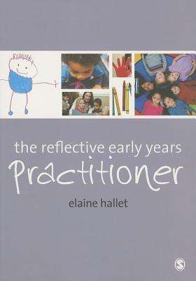 The Reflective Early Years Practitioner - Elaine Hallet