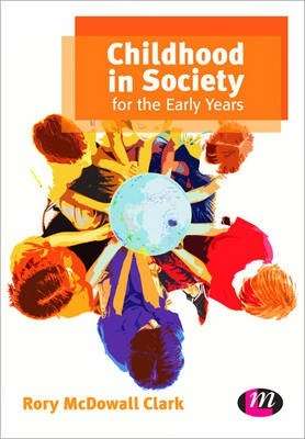 Childhood in Society for the Early Years - Rory Clark
