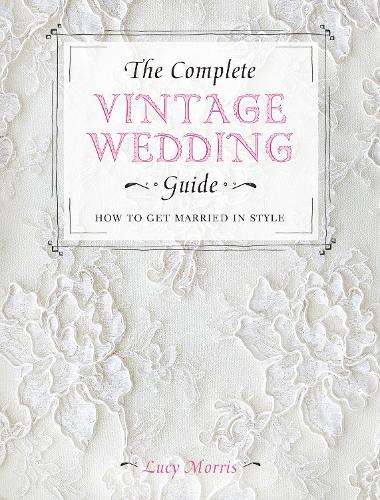 COMP VINTAGE WEDDING GUIDE - Lucy Morris