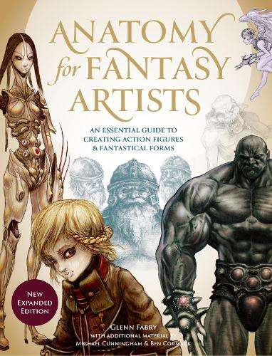 Anatomy for Fantasy Artists: An Essential Guide to Creating Action F - Glenn Fabry