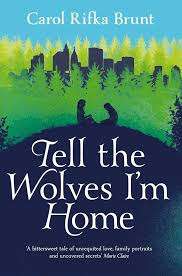 Tell the Wolves I'm Home - Carol Rifka Brunt