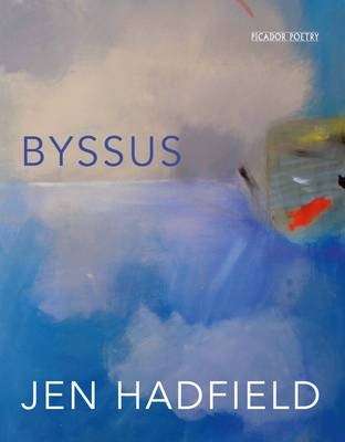 Byssus - Jen Hadfield