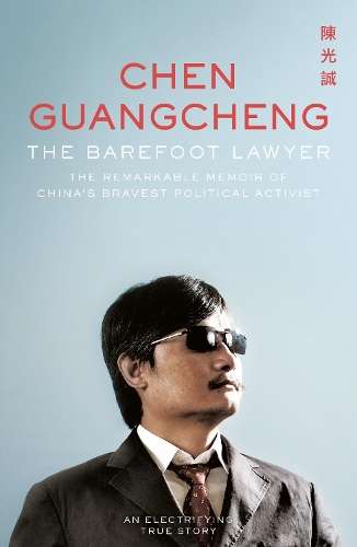 The Barefoot Lawyer - Chen Guangcheng