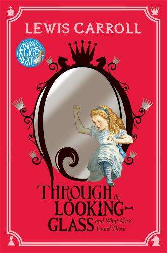 Through the Looking-Glass - Lewis Carroll