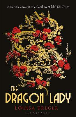 Dragon Lady, The - Louisa Treger