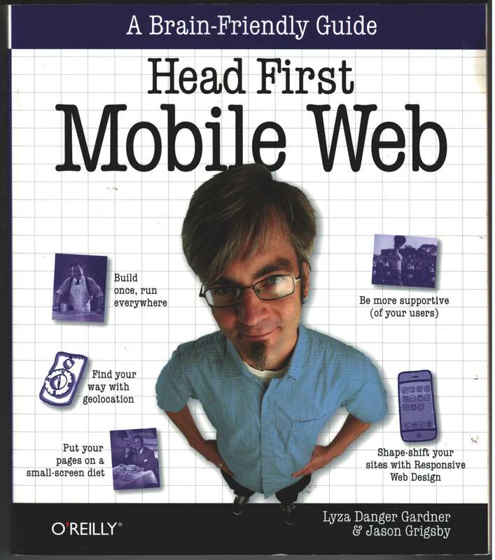 Head First Mobile Web - Lyza Danger Gardner