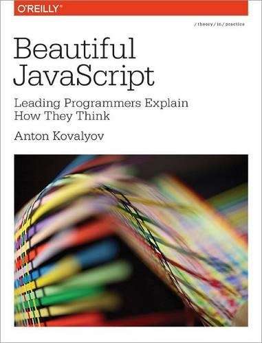 Beautiful JavaScript - Anton Kovalyov