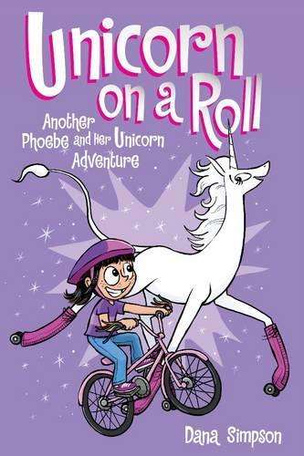 Unicorn on a Roll (Phoebe and Her Unicorn Series Book 2) - Dana Simpson