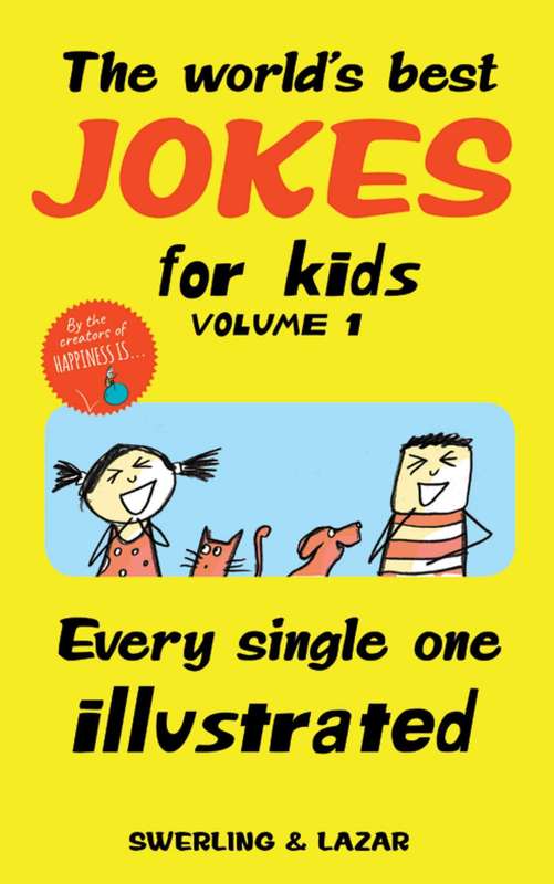 The World's Best Jokes for Kids Volume 1 - Lisa Swerling