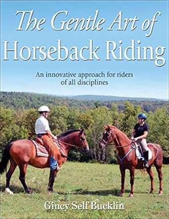 The Gentle Art of Horseback Riding - Gincy Self Bucklin