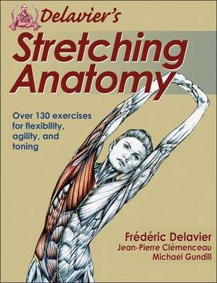 Delavier's Stretching Anatomy - Frederic Delavier