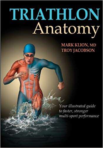 Triathlon Anatomy - Mark Klion