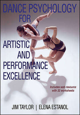 Dance Psychology for Artistic and Performance Excellence - Jim Taylor