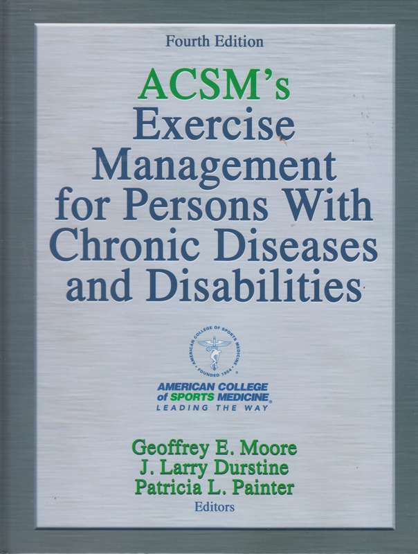 ACSM's Exercise Management for Persons with Chronic Diseases and Dis - American College of Sports M