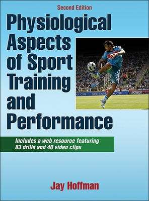 Physiological Aspects of Sport Training and Performance - Jay R. Hoffman