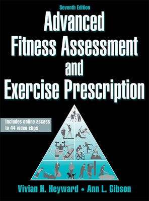 Advanced Fitness Assessment and Exercise Prescription - Vivian H. Heyward