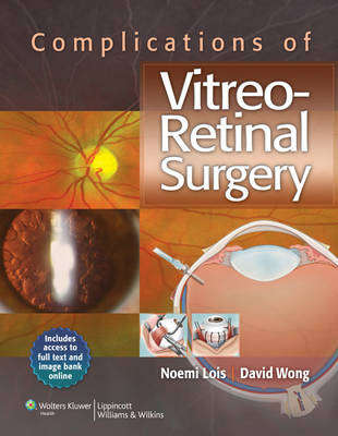 Complications of Vitreo-Retinal Surgery - Noemi Lois