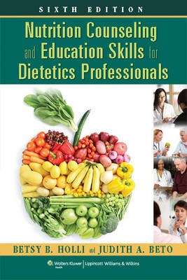 Nutrition Counseling and Education Skills for Dietetics Professional - Betsy B. Holli