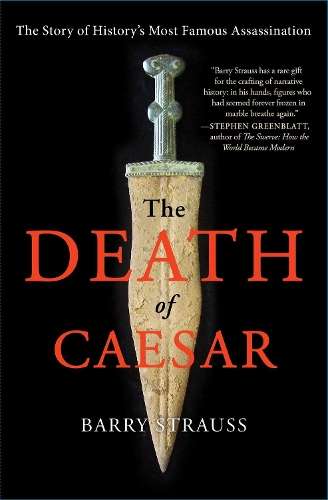 The Death of Caesar - Barry Strauss
