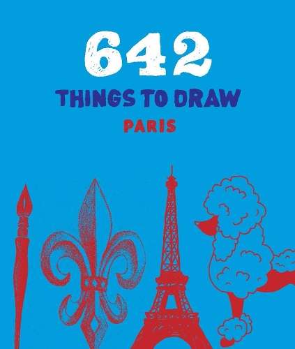 642 Things to Draw: Paris - Chronicle Books