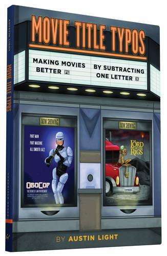 Movie Title Typos: Making Movies Better by Subtracting One Letter - Austin Light