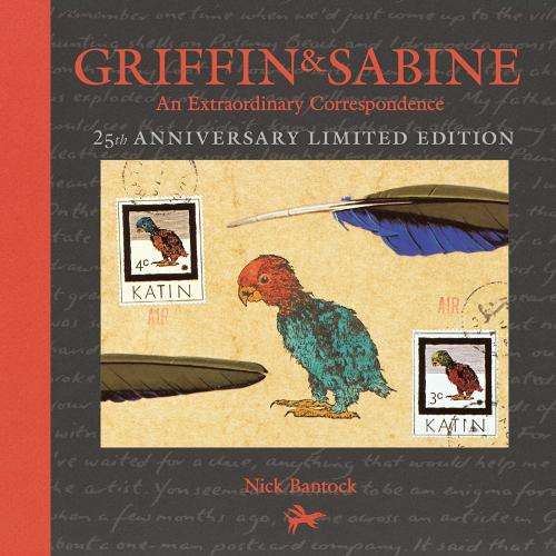 Griffin and Sabine 25th Anniversary Edition: An Extraordinary Corres - Nick Bantock