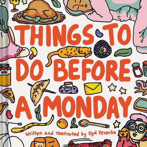 Things to Do Before a Monday - Sydney Veverka