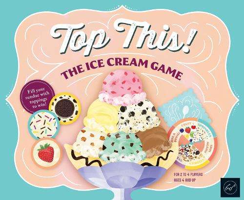 Top This! The Ice Cream Game - Naomi Kirsten