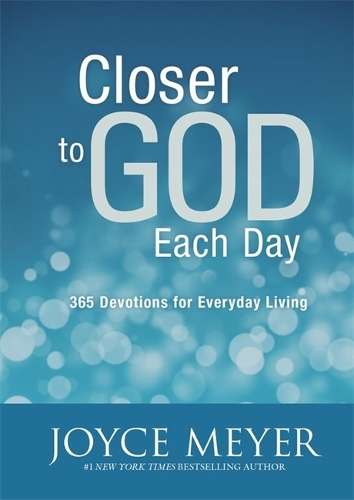 Closer to God Each Day - Joyce Meyer