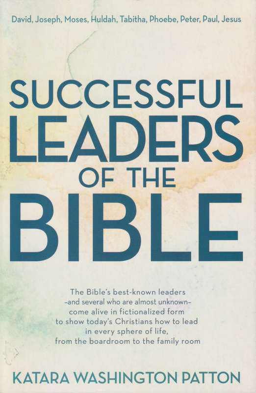 Successful Leaders of the Bible - Katara Washington Patton