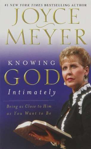 Knowing God Intimately - Joyce Meyer