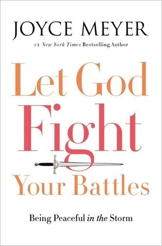 Let God Fight Your Battles - Joyce Meyer