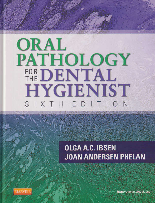 Oral Pathology for the Dental Hygienist 6e - Olga A. C. Ibsen