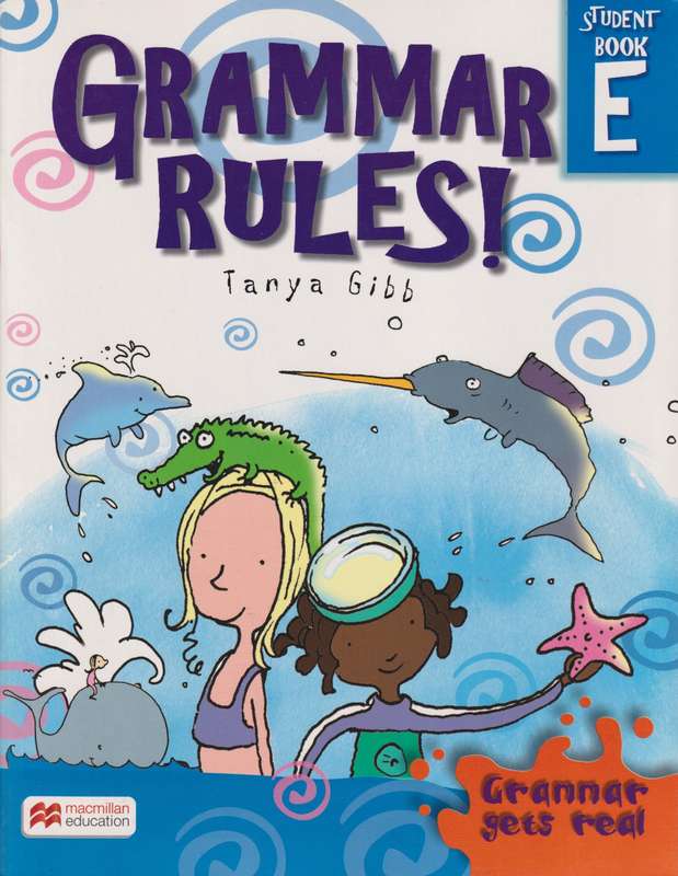 Grammar Rules! South African Edition : Student Book E : Grade 5 - MACMILLAN