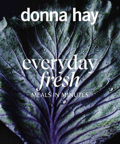 Everyday Fresh: Meals in Minutes - Donna Hay
