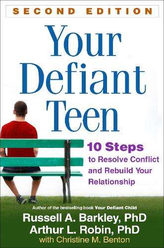 Your Defiant Teen Second Edition - Russell A. Barkley