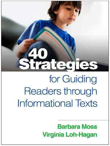 40 Strategies for Guiding Readers through Informational Texts - Barbara Moss