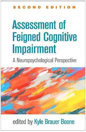 Assessment of Feigned Cognitive Impairment, Second Edition: A Neurop - Kyle Brauer Boone