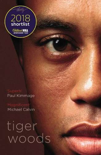 Tiger Woods: Shortlisted for the William Hill Sports Book of the Yea - Jeff Benedict
