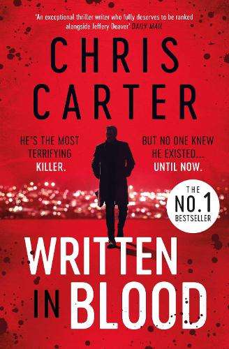 Written in Blood: The Sunday Times Number One Bestseller - Chris Carter