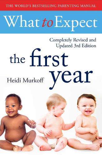 What To Expect 1st Year - Heidi Murkoff