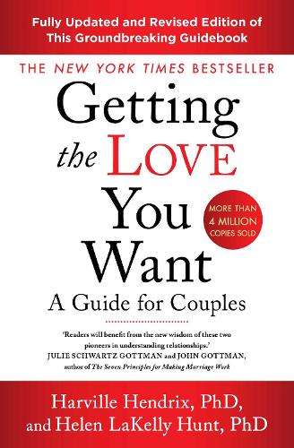 Getting The Love You Want Revised Edition: A Guide for Couples - Harville Hendrix